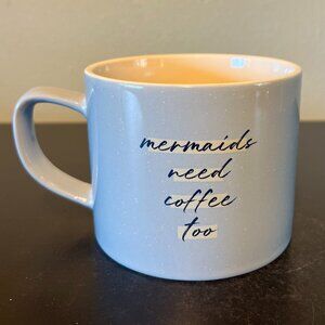 Place & Time MERMAIDS NEED COFFEE TOO Wide-Mouth Light Blue Ceramic Mug ~ Joann